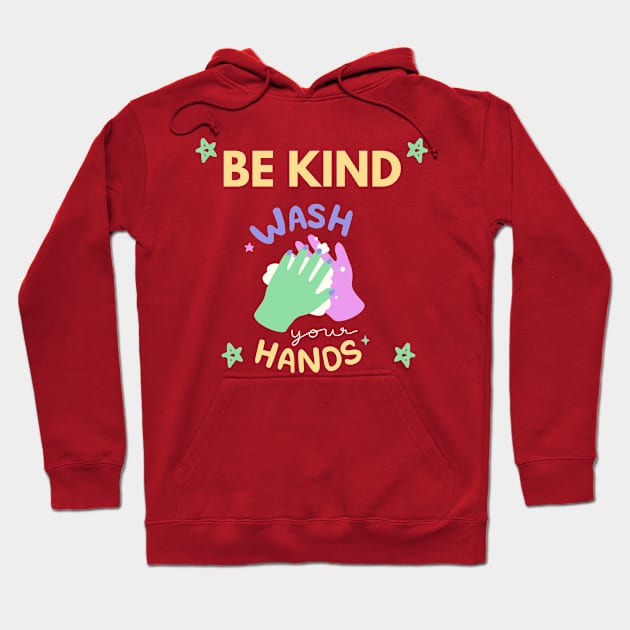 Be Kind Wash Your Hands Hoodie by Happy - Design